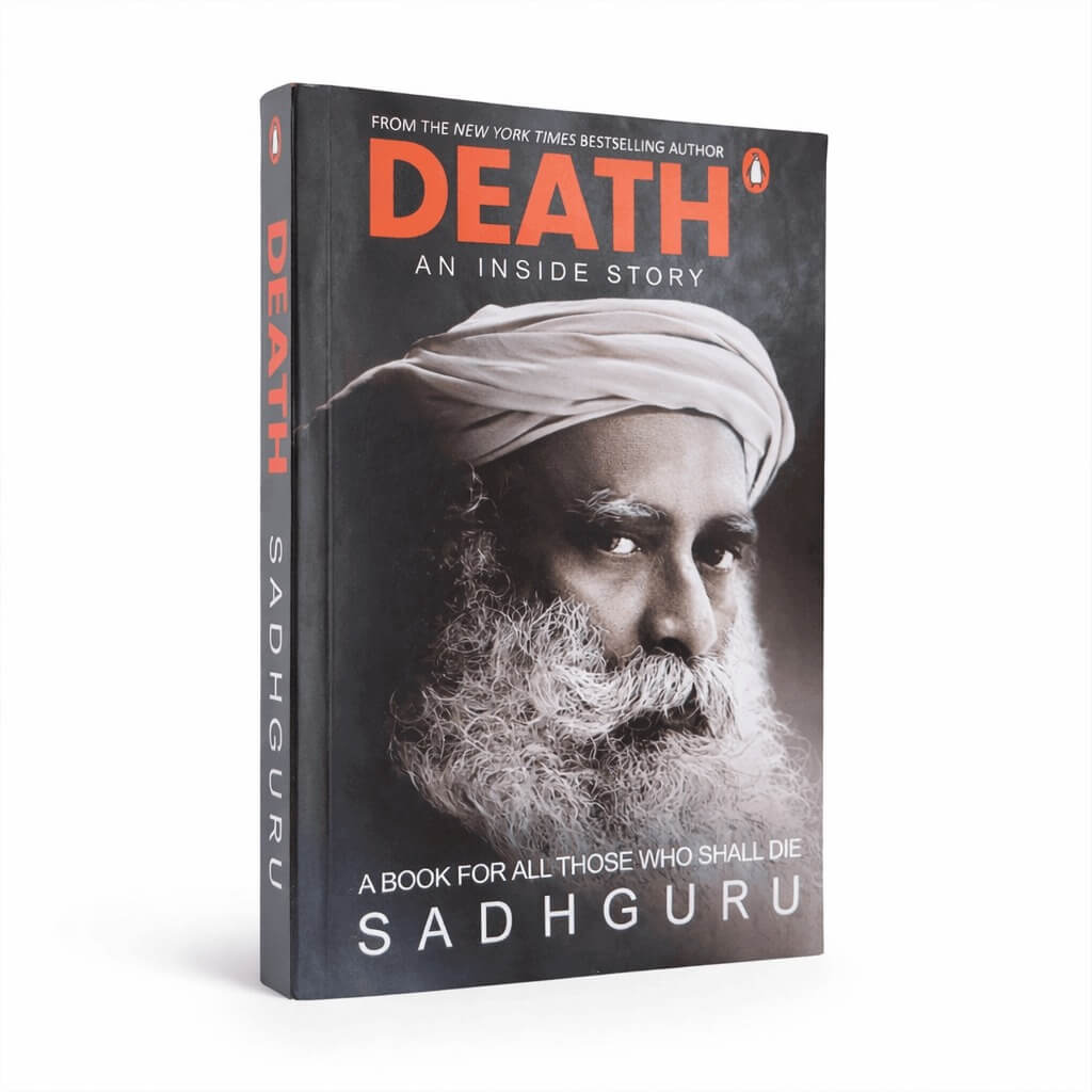 Death: An Inside Story – A Book for All Those Who Shall Die | By Sadhguru (Paperback)