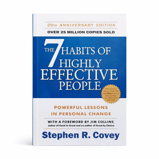 The 7 Habits of Highly Effective People – 25th Anniversary Edition (Paperback) By Stephen R. Covey