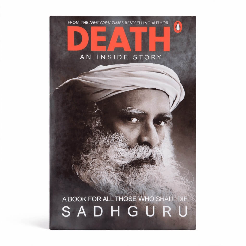 Death: An Inside Story – A Book for All Those Who Shall Die | By Sadhguru (Paperback)