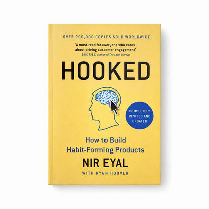 Hooked: How to Build Habit-Forming Products Author: Nir Eyal (with Ryan Hoover)