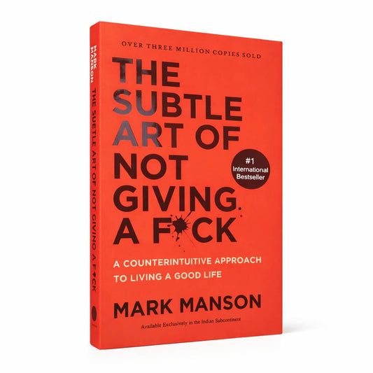 The Subtle Art of Not Giving a Fc*k – A Counterintuitive Approach to Living a Good Life | Paperback