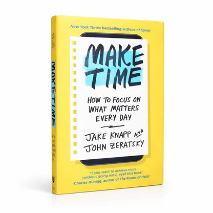 Make Time: How to Focus on What Matters Every Day | Paperback Book