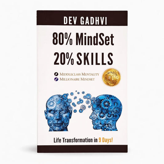 80% Mindset, 20% Skills: Life Transformation in 9 Days Author: Dev Gadhvi